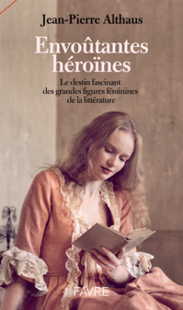 Chères héroïnes littéraires