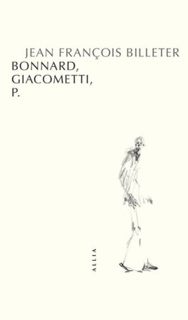 Voir avec Bonnard et Giacometti