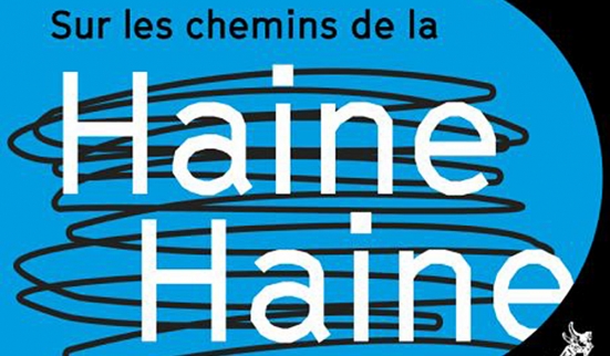 Deux jours pour comprendre la haine