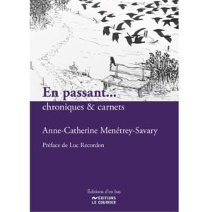 En passant… chroniques & carnets - Anne-Catherine Menétrey Savary (2024) 2