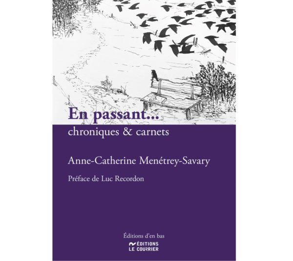 En passant… chroniques & carnets - Anne-Catherine Menétrey Savary (2024) 2